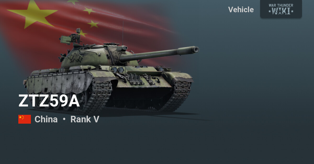 ZTZ59A | War Thunder Wiki