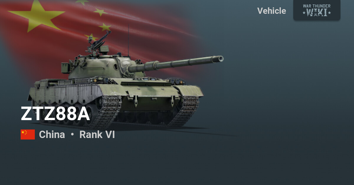 ZTZ88A | War Thunder Wiki