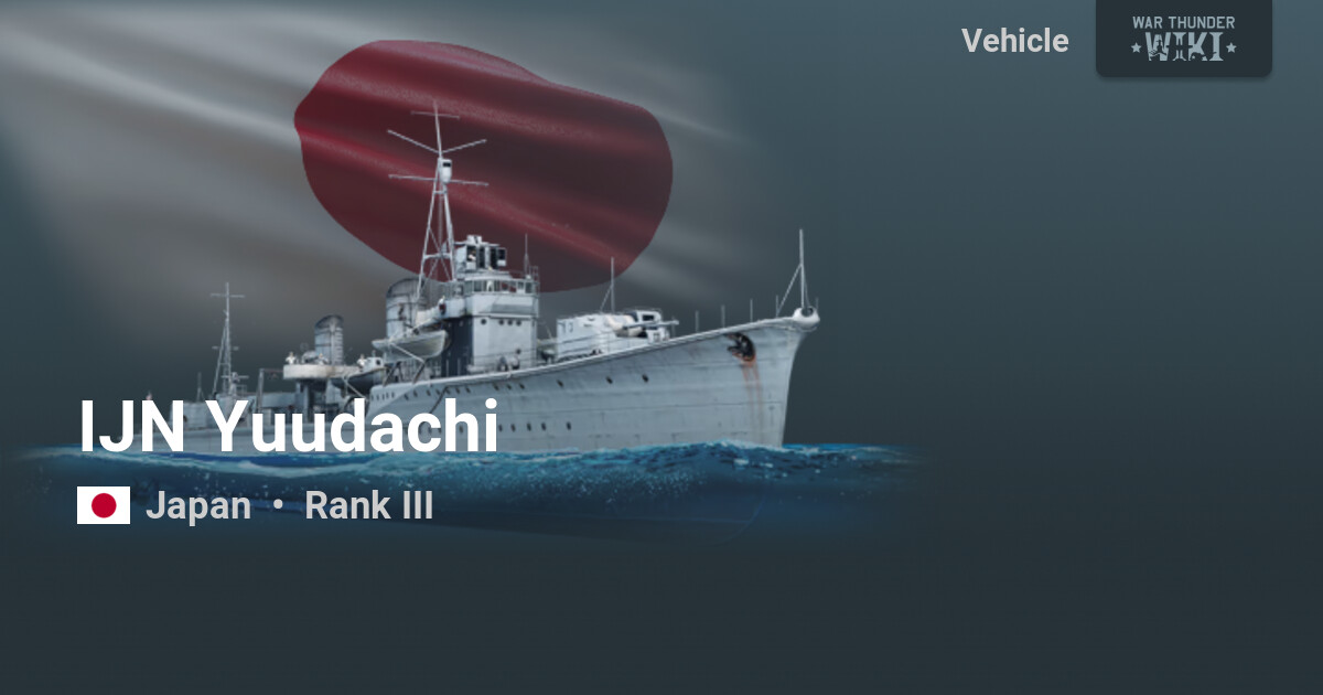 IJN Yuudachi | War Thunder Wiki