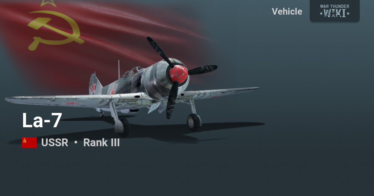 La-7 | War Thunder Wiki