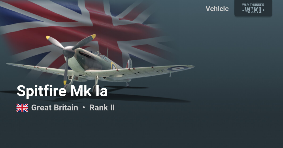 Spitfire Mk Ia | War Thunder Wiki