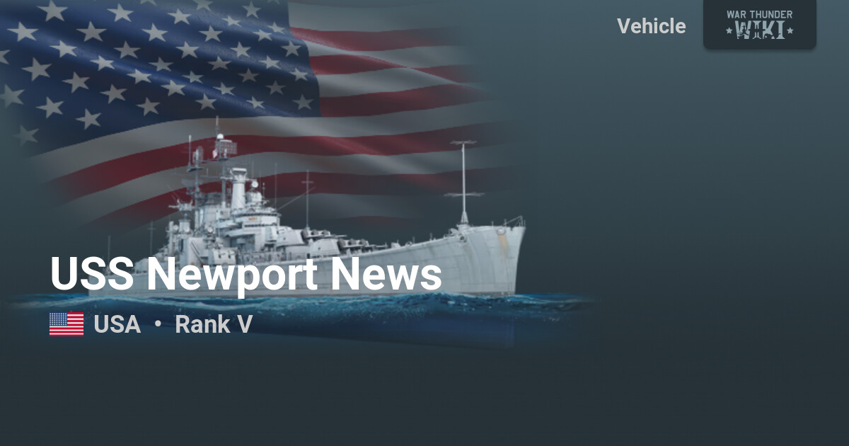 USS Newport News | War Thunder Wiki