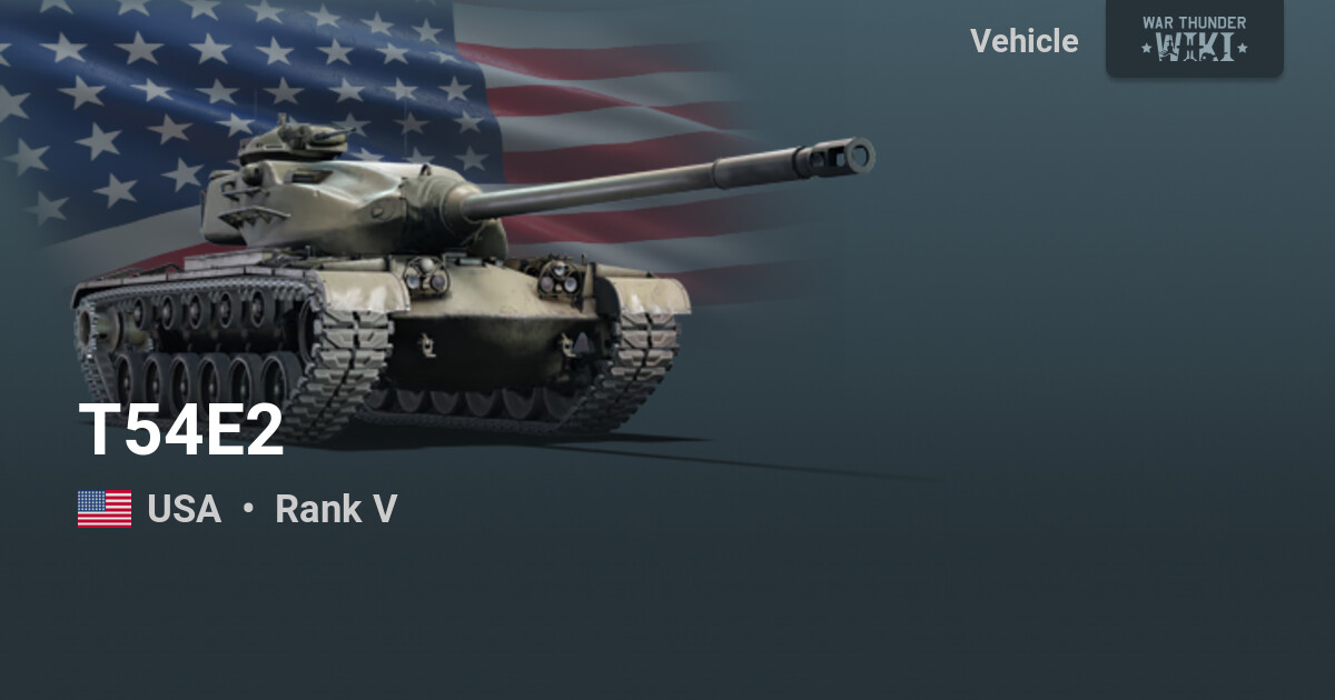 T54E2 | War Thunder Wiki